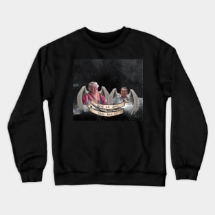 Those we love Crewneck Sweatshirt